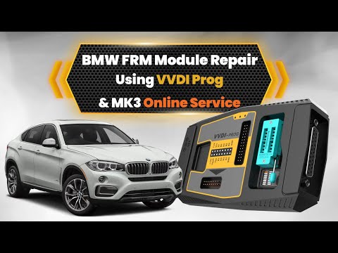 BMW FRM Module Repair Using VVDI Prog & MK3 Online Services