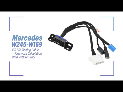 Mercedes W245 W169 EIS ESL Testing Cable + Password Calculation With VVDI MB Tool